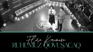 Flora Kərimova Ruhumuz Qovuşacaq Yeni Ulduz