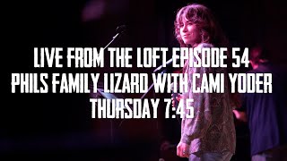 Live From the Loft - Episode 54- Cami Yoder