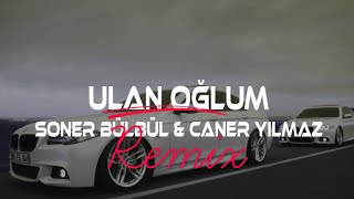 Ulan Oğlum | Soner Bülbül & Caner Yılmaz Remix | Tiktok Remix 2023 🎧 Resimi