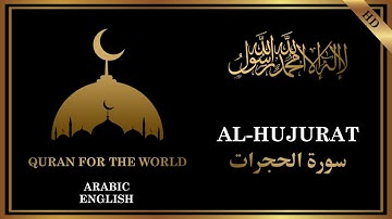 49-AL-HUJURAT( سورة الحجرات) / ARABIC -ENGLISH TRANSLATION /