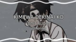 Kimi Wa Dekinai Ko - Edit Audio