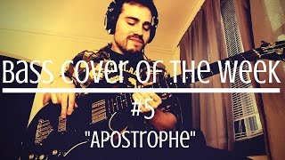 Video thumbnail of "Bass Cover of the Week #5: "Apostrophe""