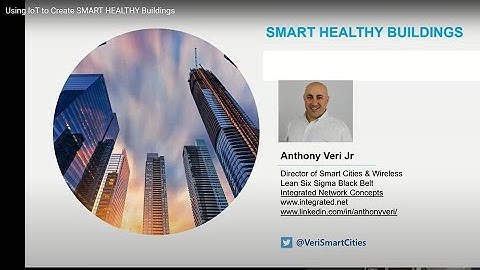 Using IoT to Create SMART HEALTHY Buildings