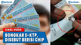 Viral Video! Disebut Berisi Chip, Ramai Netizen Bongkar E-KTP