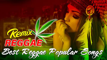 Reggae Music 2021 - Best Reggea Popular Songs - Reggae Music Chill Mix