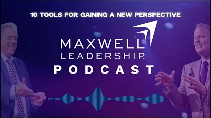Ten Tools for Gaining a New Perspective (Maxwell L...