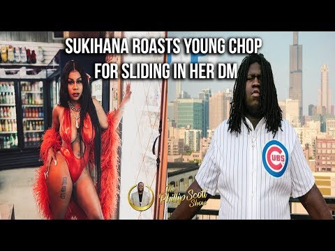 Sukihana Roasts Young Chop For Sliding Into Her DM Asking To Smash