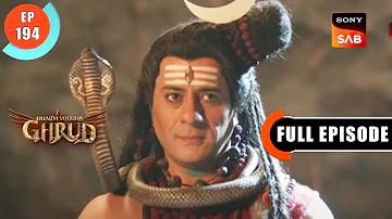 Tapasya Ka Parinaam - Dharma Yoddha Garud - Full Episode - 194 - 25 Oct 2022