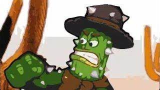 i became a cactus part 1 (Cactus McCoy)