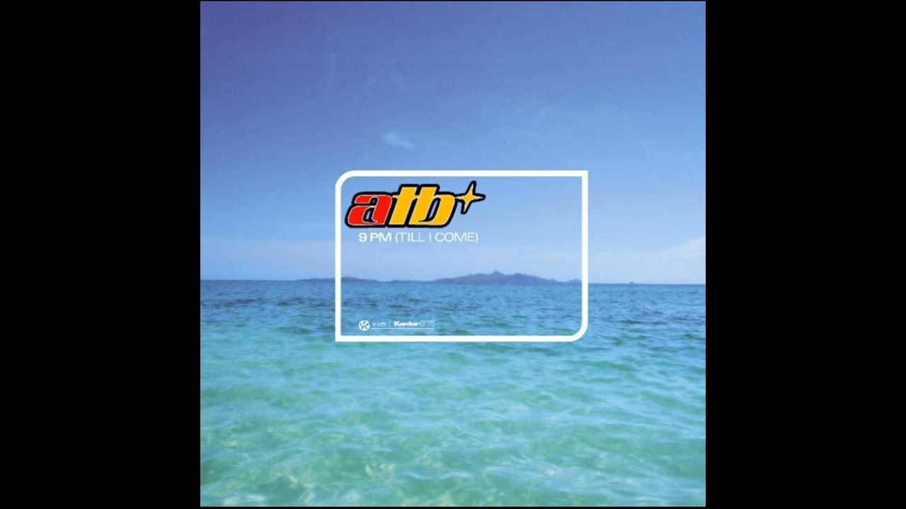 ATB - 9 PM (Till I Come) (1998) (Instrumental)