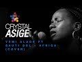 Yemi Alade ft Sauti Sol - Africa (Cover) - Crystal Asige