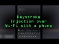 One Way Hackers Can Perform Keystroke Injection Over Wi-Fi From A Smartphone