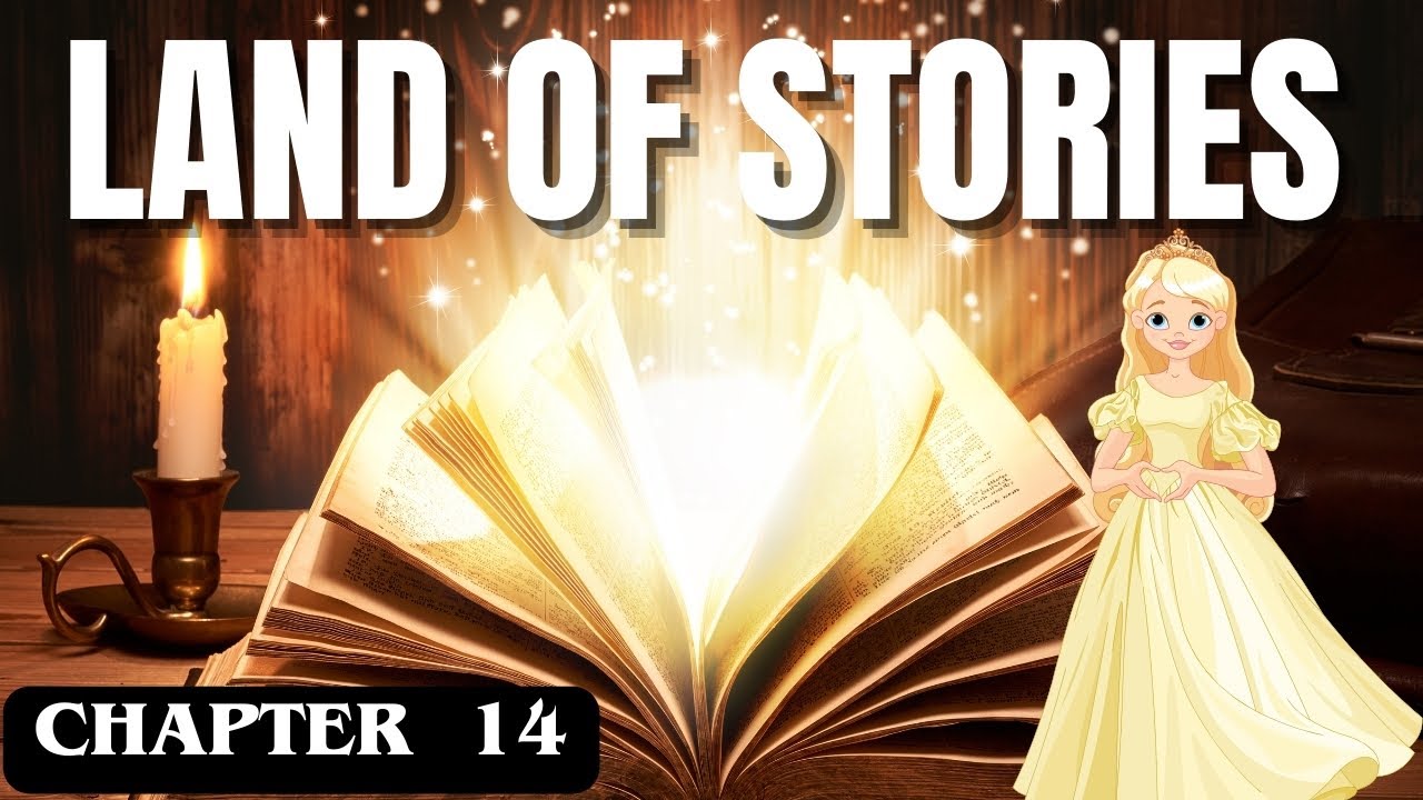 READ ALOUD | Land of Stories | The Wishing Spell | Chapter 14 - YouTube