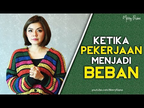 KETIKA PEKERJAAN MENJADI BEBAN (Video Motivasi) | Spoken Word | Merry Riana