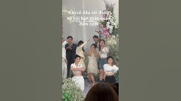 Cô dâu và hội bạn thân quẩy hết mình như này mới Vui chứ! Muốn cưới quá đi mất