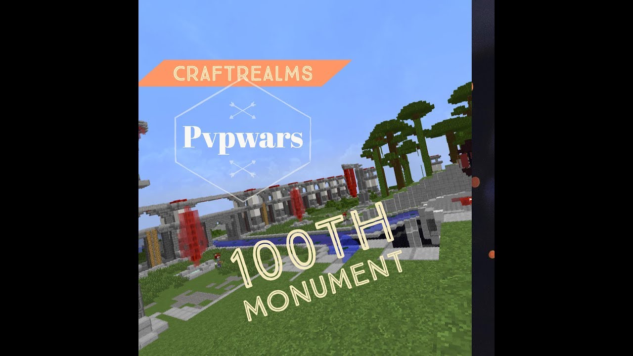 CraftRealms Pvpwars Destroy The Monument 100th Monument