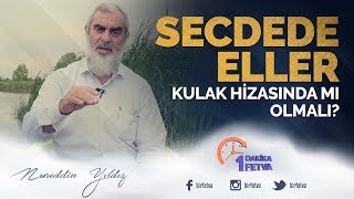 Secdede eller kulak hizasında mı olmalı?