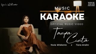 Yovie Widianto x tiara andini - tanpa cinta | KARAOKE MUSIC