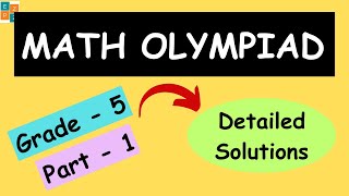 GRADE 5  PART 1 || MATH OLYMPIAD QUESTIONS  || WITH COMPLETE SOLUTIONS | MOEMS | IJMO | NOETIC | IMO