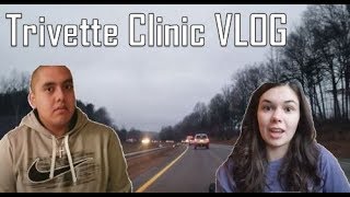 Trivette Clinic Investigation | VLOG