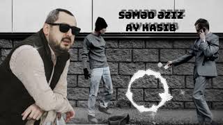 Səməd Əziz - Ay Kasıb Resimi