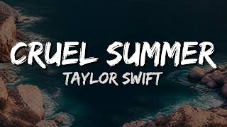 Taylor Swift - Cruel Summer (Lyrics)