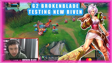 G2 BrokenBlade Testing New Riven