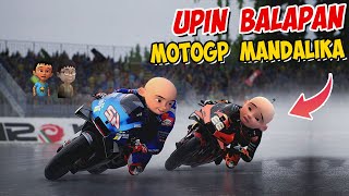 Upin ipin Balapan MotoGP di Mandalika Sirkuit , Ipin Senang ! GTA Lucu