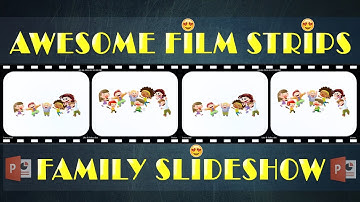 Awesome Filmstrips Family Slideshow || PowerPoint !!