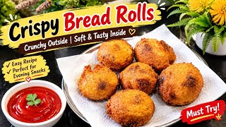 Crispy Bread Rolls Recipe Easy & Tasty Homemade Snack 😋