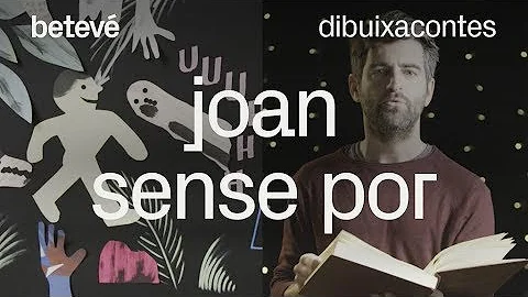 Contes infantils - En Joan sense por - Dibuixacont...
