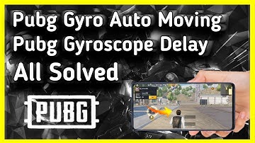 How to Fix Pubg Mobile Gyroscope Problem of auto moving aim and Gyroscope delay Problem by JAWLA