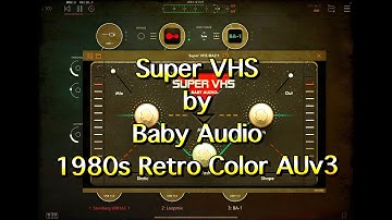 Super VHS -1980s Retro Color AUv3 Plugin by Baby Audio - Tutorial & Demo for the iPad