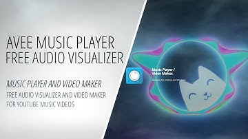 Avee Music Player - Free Audio Visualizer and Video Maker For YouTube Music Videos [Making Video]