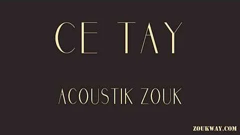 Acoustic Zouk ce tay