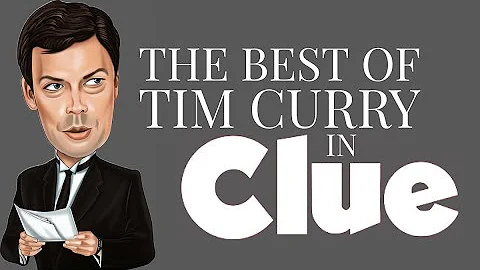 The Art of Comedic Timing in "Clue" – A Tim Curry Showcase