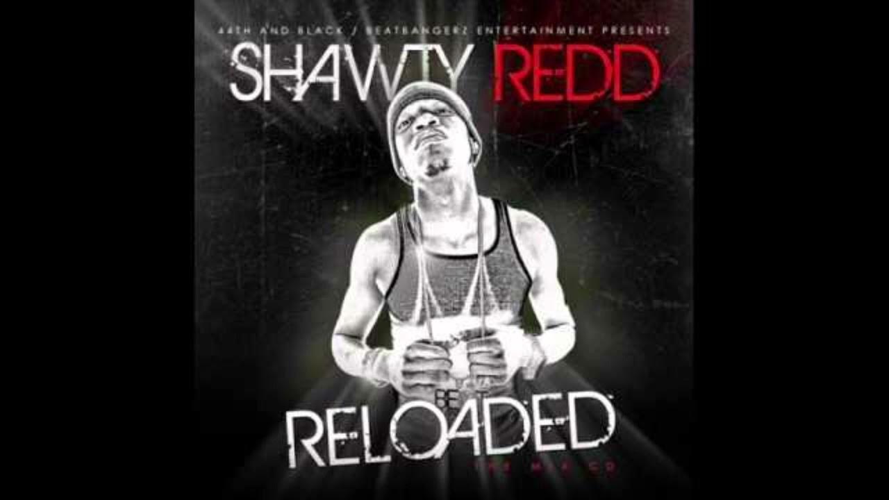 Reload red. Shawty redd. shawty диджей. shawty в рэпе. shawty pass.