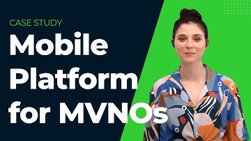 Unlock the Power of a Mobile Platform for MVNOs in Just 2 Minutes | Case Study 2023