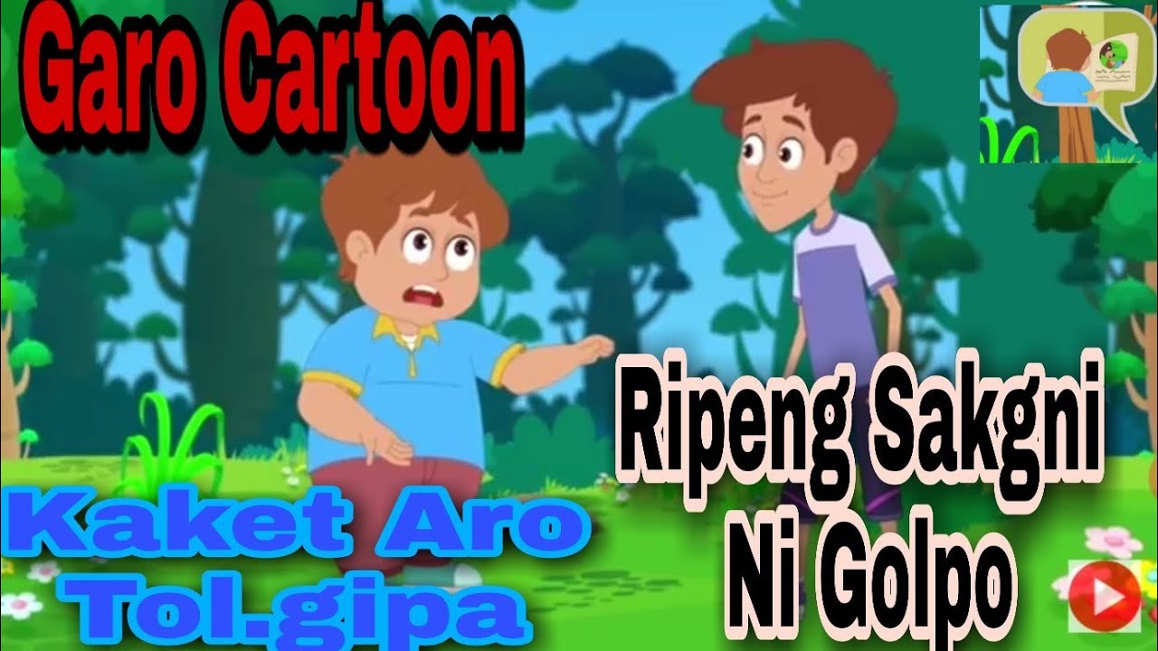Garo Cartoon || Ripeng Sakgni Ni Golpo Kaket vs Tol.gipa || Moral Story|Sather Momin