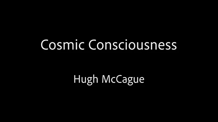 Cosmic Consciousness -- Hugh McCague