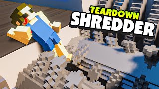 Grinding RAGDOLLS in a GIANT SHREDDER  Teardown Mods