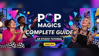 Pop Magics Complete Guide — AR Studio Tutorial
