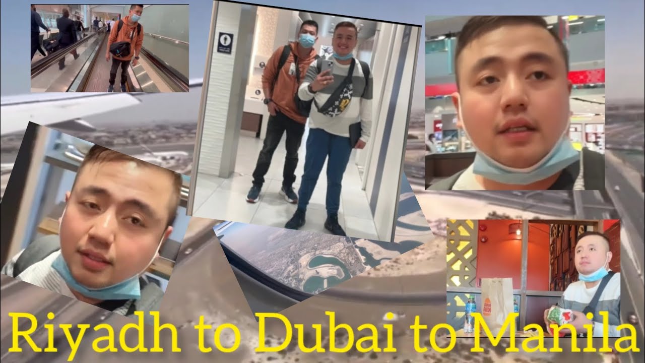 Riyadh to Dubai to Manila ( May 12,13-2022
