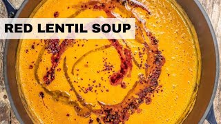 Turkish Red Lentil Soup Recipe | Lentil Soup in 30-Minutes