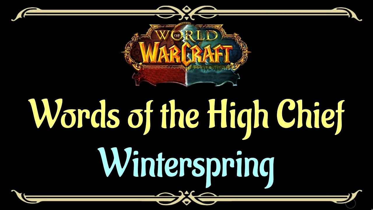 Let's Play - Everyquest - World of Warcraft - Winterspring - Words of the High Chief