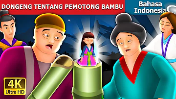 DONGENG TENTANG PEMOTONG BAMBU |Tale of the Bamboo Cutter in Indonesian| Dongeng Bahasa Indonesia