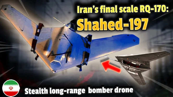 Iran's final evolution of sub-scale RQ-170-based drones: Shahed-197