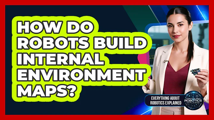 How Do Robots Build Internal Environment Maps?