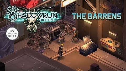 Shadowrun Returns - No Deaths - P2 The Barrens