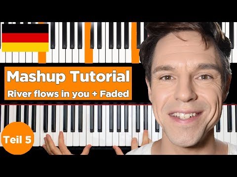 alan-walker-"faded"---"river-flows-in-you"---yiruma---mashup-tutorial-teil-5